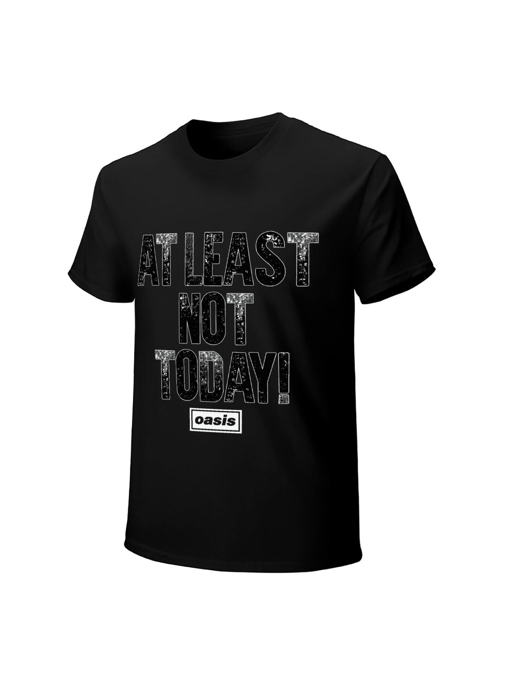 Oasis “At Least Not Today!” Slogan Graphic T-Shirt