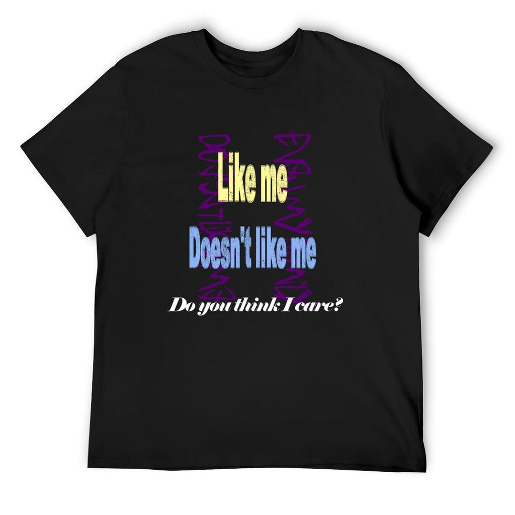 Like Me Doesn't Like Me Slogan Graphic T-Shirt