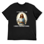 If You Don't Sin Graphic Black T-Shirt