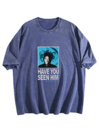 Have You Seen Him Graphic Washed T-Shirt