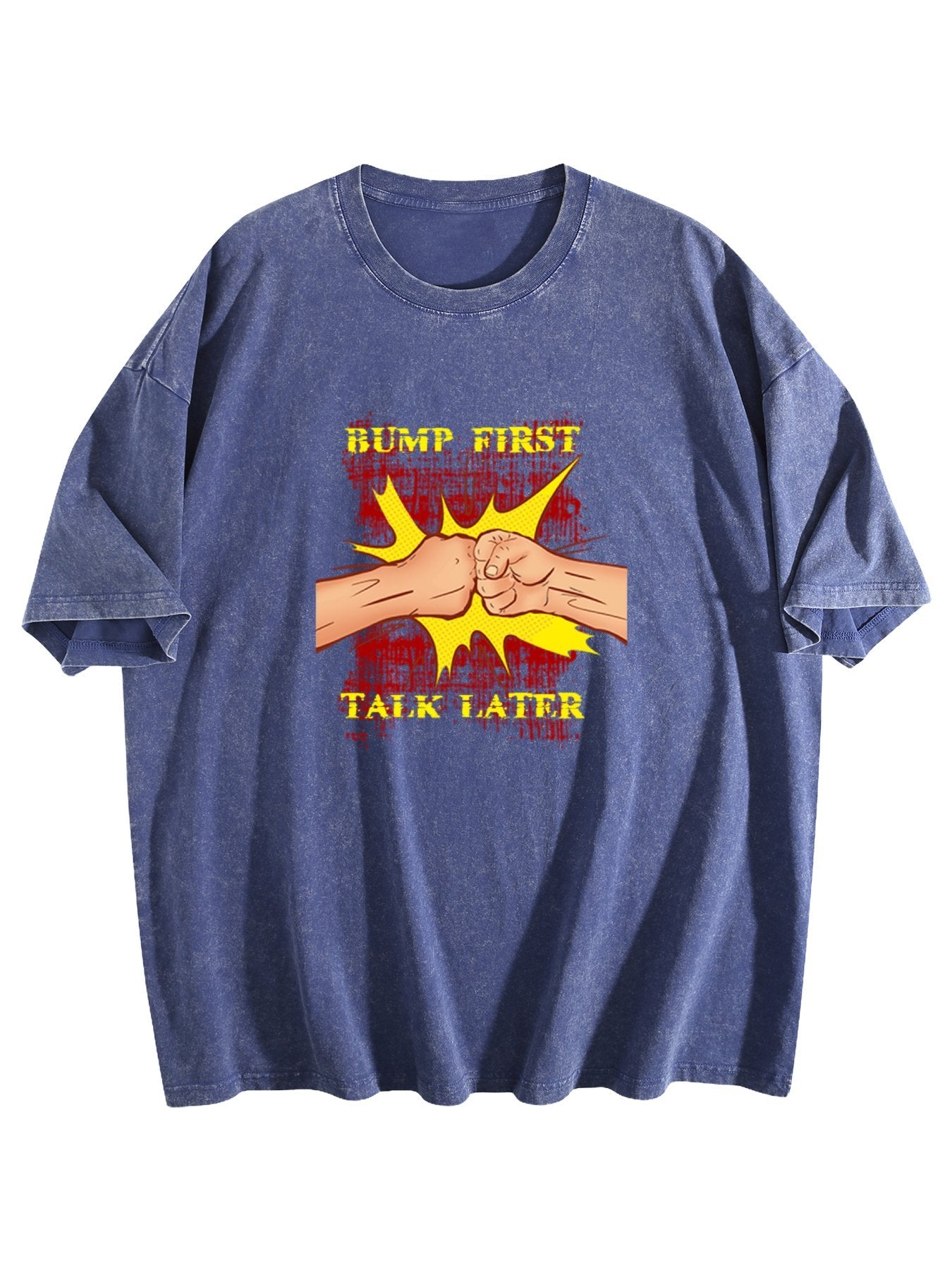 Bump First Talk Later Graphic Washed T-Shirt