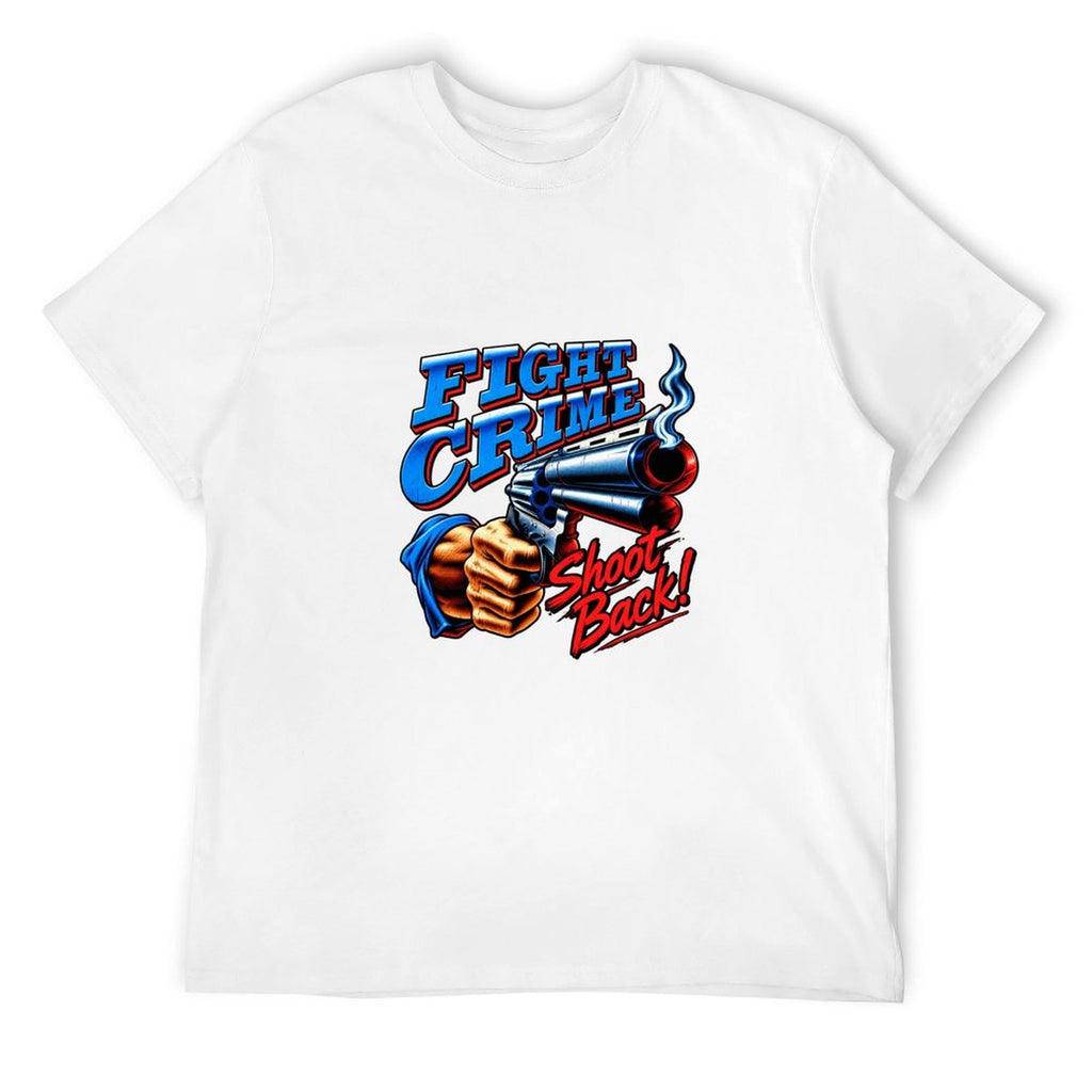 Fight Crime Shoot Back Graphic T-Shirt
