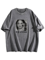 It Is a Crime Portrait Graphic Washed T-Shirt