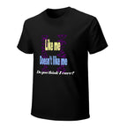 Like Me Doesn't Like Me Slogan Graphic T-Shirt