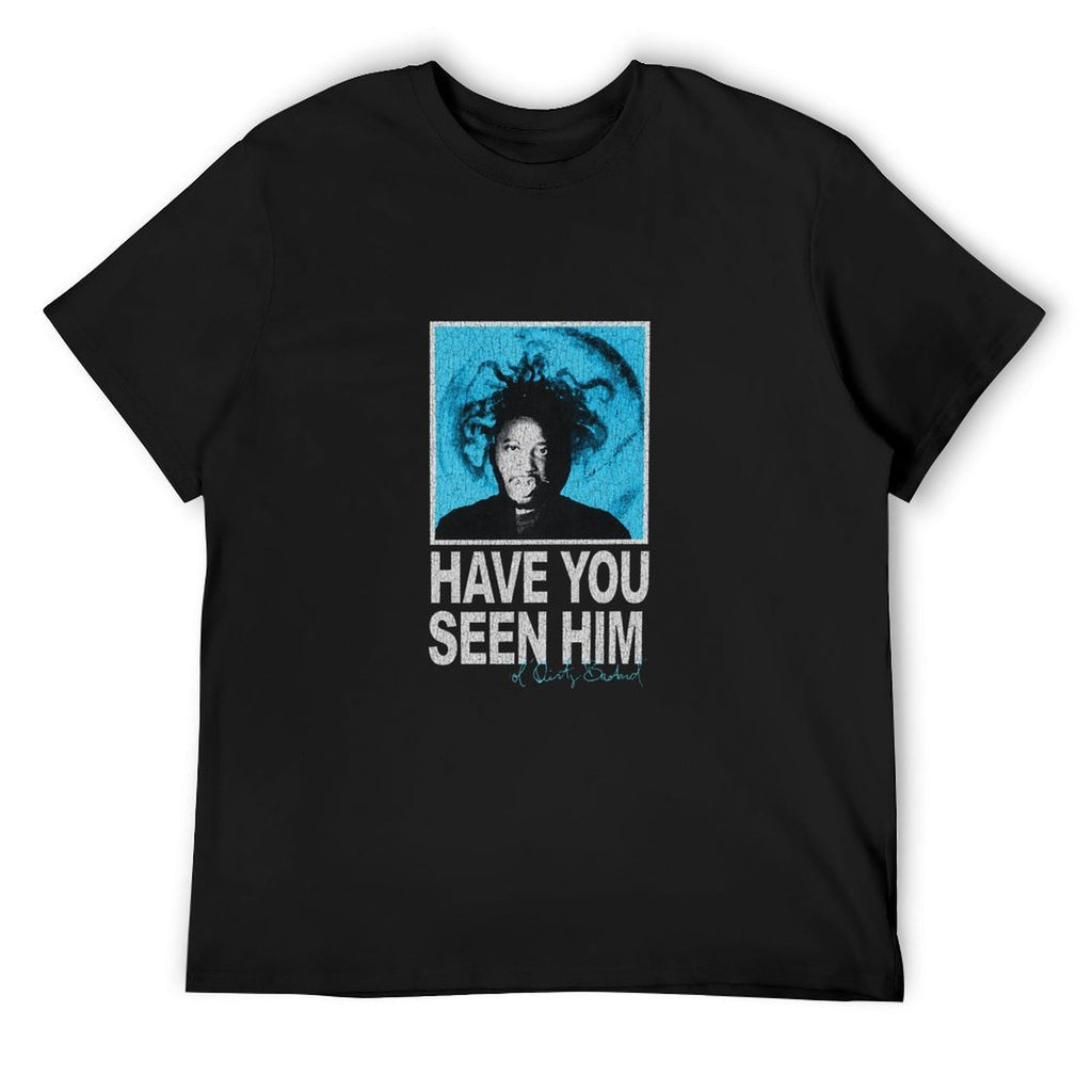 Have You Seen Him Graphic T-Shirt