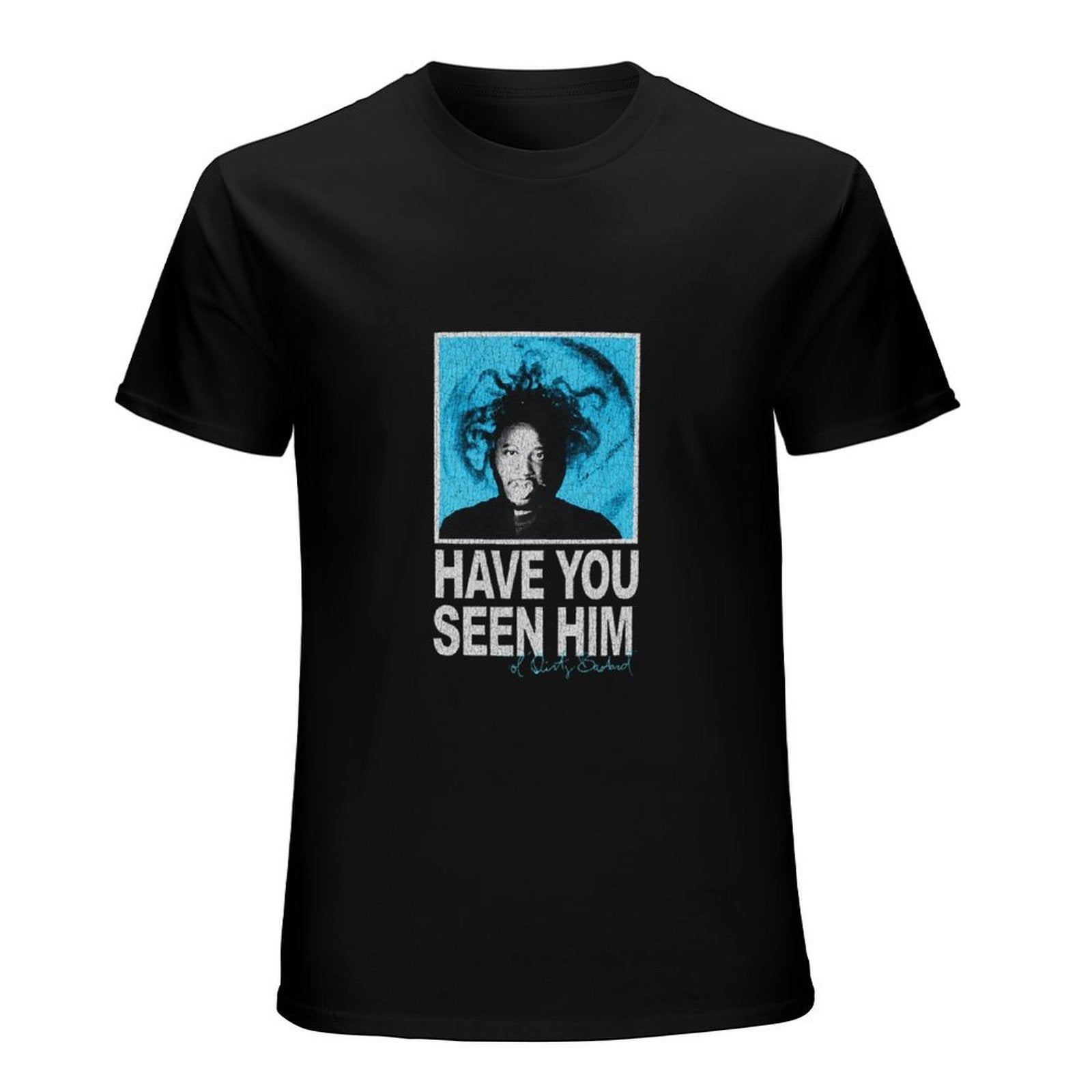 Have You Seen Him Graphic T-Shirt